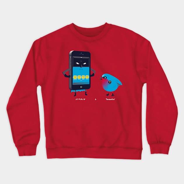 Appman & Tweetin' Crewneck Sweatshirt by HtCRU